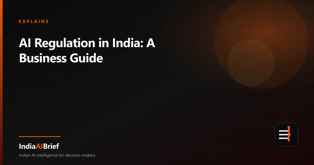 Editorial graphic for AI Regulation in India: A Business Guide