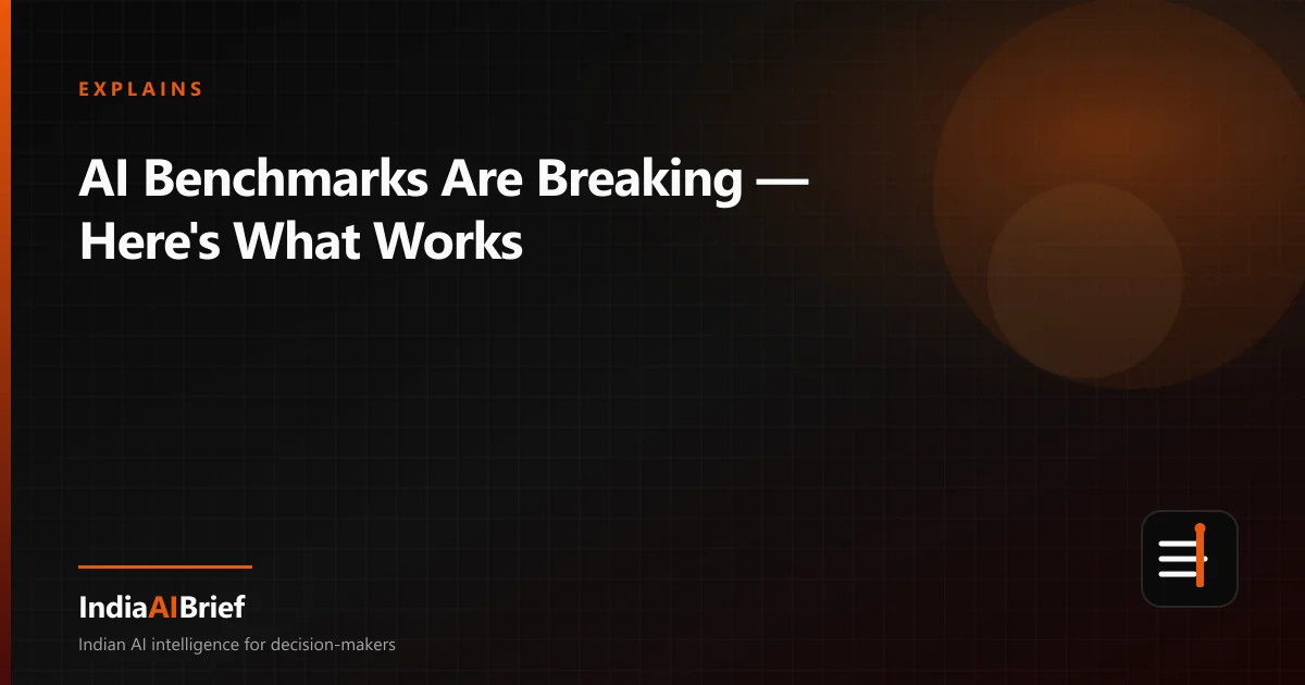Editorial graphic for AI Benchmarks Are Breaking — Here's What Works