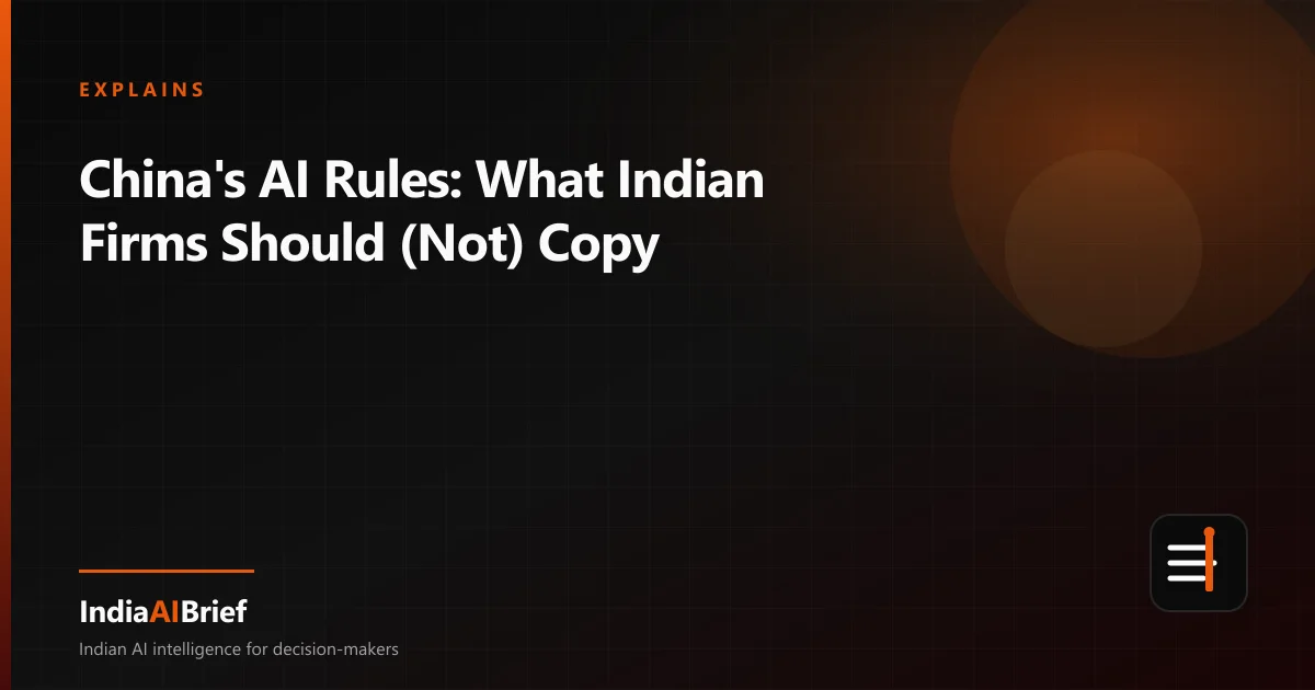 Editorial graphic for China's AI Rules: What Indian Firms Should (Not) Copy