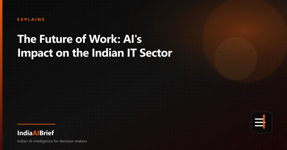 Editorial graphic for The Future of Work: AI's Impact on the Indian IT Sector